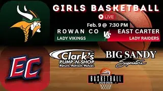 Girls Basketball - East Carter @ Rowan County