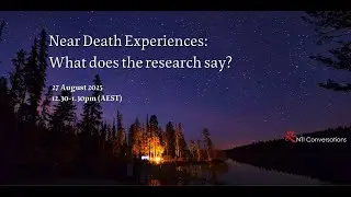 Near Death Experiences: What does the research say? | NTI Conversations