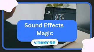 Create Sound Effects from Text with Vimmerse