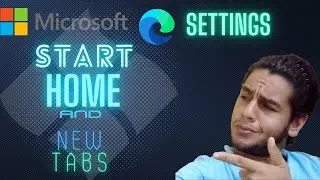 START, HOME, AND NEW TABS ( NEW FEATURE) OF MICROSOFT EDGE SETTING BY BROWSER INFORMATION IN URDU