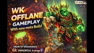 Wk offlane Gameplay