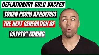 Deflationary Gold-Backed Token by Apraemio: Redefining Crypto Mining
