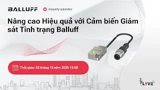 N&acirc;ng cao Hiệu quả với Cảm biến Gi&aacute;m s&aacute;t T&igrave;nh trạng Balluff