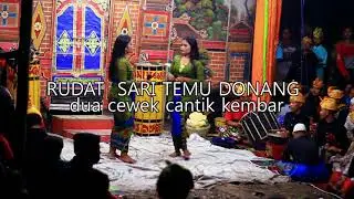 RUDAT Sari Temu Donang Bersama Dua Cewek Cantik Kembar di Gerepek