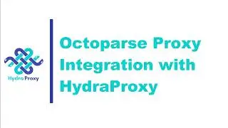 Octoparse proxy integration with Hydraproxy