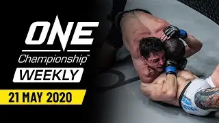 ONE Championship Weekly | 21 May 2020