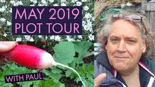 May Allotment Tour, with Paul. 17/05/2019