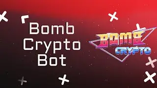 Bomb Crypto Farming Bot ▪️ Anti-Afk / Idle / Stamina Check ▪️ Auto Farm ▪️ Safe To Use