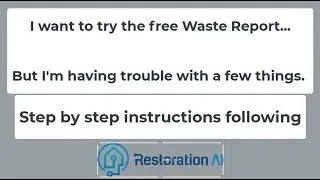 Step by Step Instructions for Creating Restoration AI Waste Report