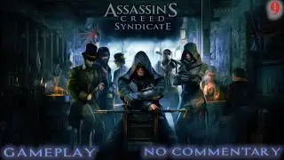 Assassin’s Creed Syndicate #9 Łowy na zbirów i Templariuszy #nocommentary #assassinscreed