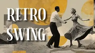 Energetic Electro Swing | Retro Groove Mix For Work & Study | Focus Vibes 🎩