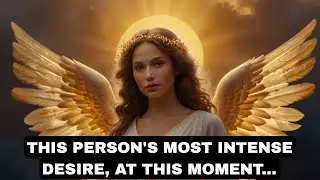 You are this person's most intense desire right now - Angelic Message Today