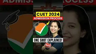 CUET 2024 Admission Process! 🤩🔥 #shorts