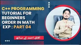 C++ Programming Tutorial for Beginners - Part 4 | Order in Math Exp | Staso Institute
