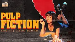 Pulp Fiction | Bumbling Cinema