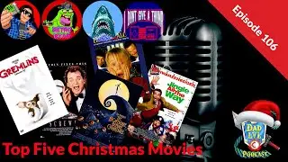 Top 5 Christmas Movie - Episode 106 of the Dad Level Podcast