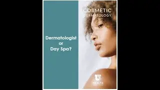 Dermatologist or Day Spa?
