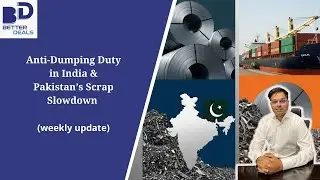Anti-Dumping Duty in India & Pakistan&rsquo;s Scrap Slowdown