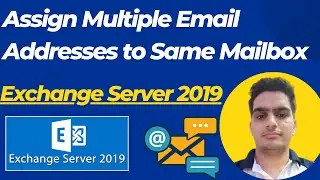 How to Assign Multiple Email Addresses to Same Mailbox in Exchange Server 2019 | Hindi/Urdu | EP09