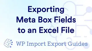 Exporting Meta Box Custom Fields to an Excel File