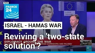 &lsquo;Humanitarian pauses&rsquo; and two-state solution: The West&rsquo;s diplomatic response to Mideast crisis