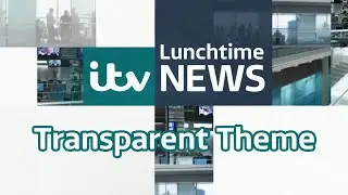 ITV Lunchtime News Transparent Theme