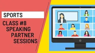Speaking Partner Session Class # 8 | Sports