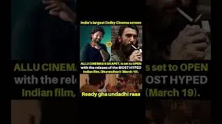 Alluarjun largest Dolby screen will strat with blockbuster movie #Dhurandhar2 get ready