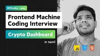 Frontend Machine Coding Interview ( Crypto Dashboard 🔥 ) | Javascript | Tamil | Velmurugan MG | VMG