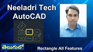 Neeladri Tech | AutoCAD   Rectangle All Features (simple rectangle, chamfer rectangle, Etc...