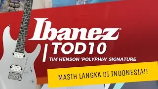 MASIH LANGKA DI INDONESIA! IBANEZ TOD10 - TIM HENSON SIGNATURE GUITAR