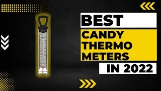 Best Candy Thermometers in 2023
