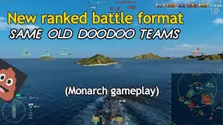 WoWs Ranked Battles Test Season - Monarch gameplay