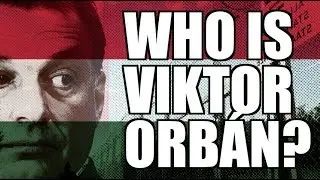 Who is Viktor Orb&aacute;n? (Fidesz)