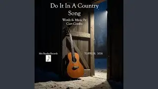 Do It In A Country Song