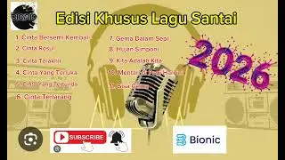 Bionic Song Full Album ☺ || Edisi Khusus 2026 #singing #laguhits #lagusantai 