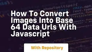 How to convert images into base 64 data urls with javascript