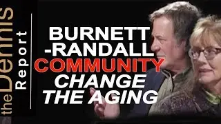 B. Burnett, W. Randall: Change the Aging Narrative (Community)