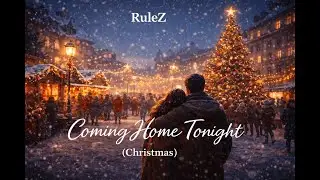 RuleZ - Coming Home Tonight (Christmas)