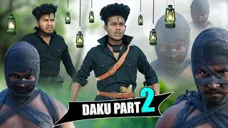 Daku Part 2 || Real Fools