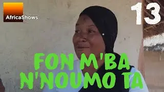FON M'BA N'NOUMÔ TA 13 VERSION MALINKE
