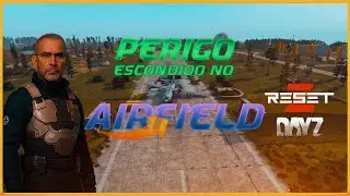 PERIGO ESCONDIDO NO AIRFIELD DAYZ RESETZ