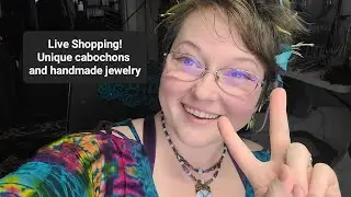 Live Shopping: unique cabochons and handmade jewelry