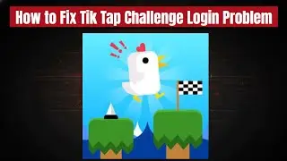 Fix Tik Tap Challenge App Login Problem I Step by Step