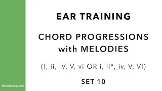 Ear Training Chord Progressions with Melodies (I, ii, IV, V, vi / i, ii&deg;, iv, V, VI) | Set 10