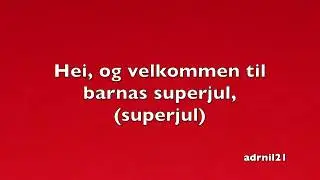 Intro Sang - Barnas Superjul (Med Tekst og Melodi)