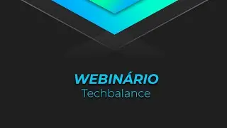 WEBINAR: Entrevista com executivos da Techbalance