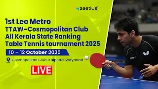 Day 3 - Table 1 - 1st LEO METRO TTAW-COSMOPOLITAN CLUB ALL KERALA STATE RANKING TT TOURNAMENT 2025