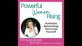Authentic Networking:  How to Be Yourself