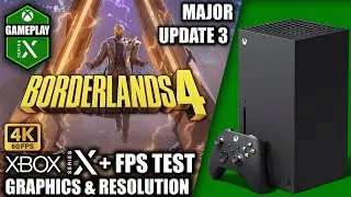 Borderlands 4: Major Update 3 - Xbox Series X Gameplay + FPS Test